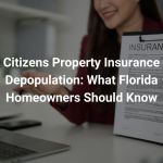 Citizens Property Insurance Depopulation: What Florida Homeowners Should Know